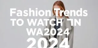 2024’te Takip Edilmesi Gereken En Trendy Moda Trendleri Fashion Trends to Watch in 2024