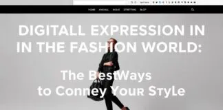 Moda Dünyasında Dijital Ekspresyon: Stilinizi İletmek İçin En İyi Yöntemler Digital Expression in the Fashion World: The Best Ways to Convey Your Style
