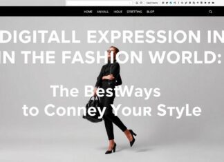 Moda Dünyasında Dijital Ekspresyon: Stilinizi İletmek İçin En İyi Yöntemler Digital Expression in the Fashion World: The Best Ways to Convey Your Style