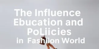 Moda Dünyasında Eğitim ve Politikaların Etkisi The Influence of Education and Policies in the Fashion World