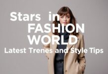 Moda Dünyasında Yıldızlar: Son Trendler ve Stil İpuçları Stars in the Fashion World: Latest Trends and Style Tips