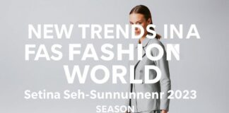Moda Dünyasında Yeni Trendler: 2023 Bahar-Yaz Sezonu New Trends in the Fashion World: Spring-Summer 2023 Season