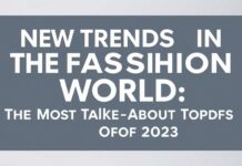 Moda Dünyasında Yeni TRENDLER: 2023’in En Çok Konuştuğu Konular New TRENDS in the Fashion World: The Most Talked-About Topics of 2023