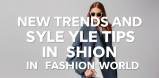 Moda Dünyasında Yeni Trendler ve Stil İpucları New Trends and Style Tips in the Fashion World